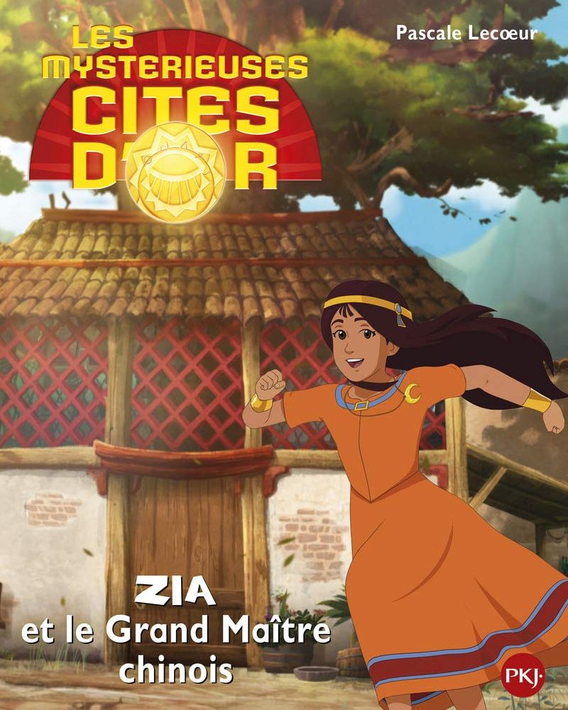 4. Zia et le Grand Maître chinois - PKJ